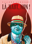 Là-haut, non!